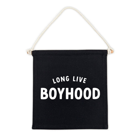 Long Live Boyhood (Black) Canvas Hang Sign - Canvas Banner