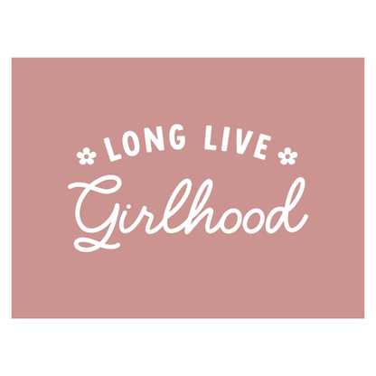 Long Live Girlhood Banner - Girl Room Wall Decor